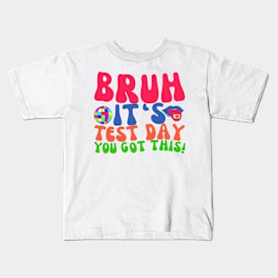 TEST DAY TEACHERS MOTIVATION Kids T-Shirt